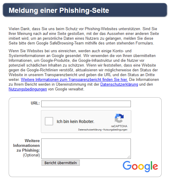 Hier können bei Google Phishing-Seiten gemeldet werden, um andere InternetnutzerInnen vor den Seiten zu schützen.